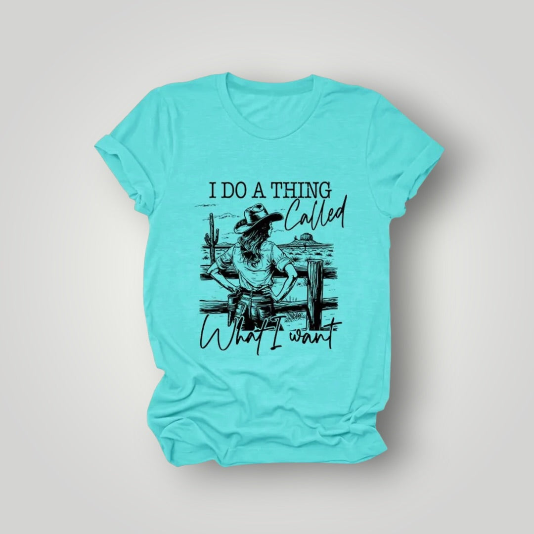 Do What I Want Tee